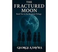 The Fractured Moon Book 2 Of The Resonant Trilogy