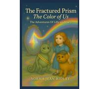 The Fractured Prism-The Color Of Us: The Adventures Of Lilly And Lucy