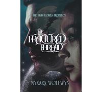 The Fractured Thread (Color Edition): Where shadows are cursed and bloodlines hold the key