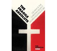 Slavoj Zizek The Fragile Absolute (Tascabile) Essential Zizek