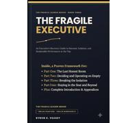 The Fragile Executive: An Executive’s Recovery Guide to Burnout, Isolation, and Sustainable Performance at the Top