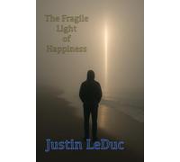 The Fragile Light of Happiness
