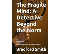 The Fragile Mind: A Detective Beyond the Norm