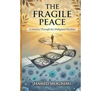 The Fragile Peace: A Journey Through Malignant Machine