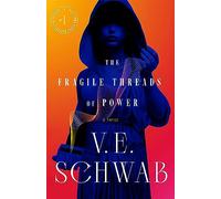 The fragile threads of power: 4 - Schwab V. E.