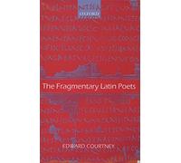 The Fragmentary Latin Poets: Edited With Commentary