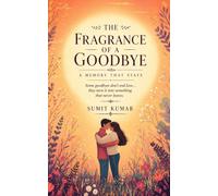The Fragrance of a Goodbye: A Memory That Stays