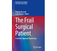 The Frail Surgical Patient: A Geriatric Approach Beyond Age