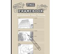 The Framebook: Storyboard Your Vision | A4 Size Storyboard Book | 120 Pages | Includes Separate Space for Dialogues & Action