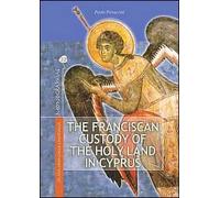 The franciscan custody of the holy land in Cyprus. Its educational, pastoral and charitable work and support for the Maronite community