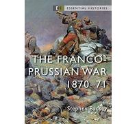 Stephen Badsey The Franco-Prussian War (Tascabile) Essential Histories