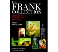 The Frank Collection: A Showcase of the World's Finest Fantastic Art