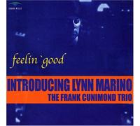 THE FRANK CUNIMONDO TRIO - Feelin Good Feat. Lynn Marino