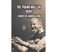 THE FRANK MULLEN SAGA: ECHOES OF ANNIHILATION