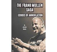 THE FRANK MULLEN SAGA: ECHOES OF ANNIHILATION