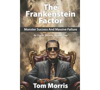 The Frankenstein Factor: Monster Success and Massive Failure