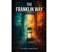 The Franklin Way: An Echo Lineage Novel: 9