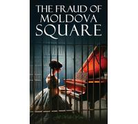 The Fraud of Moldova Square
