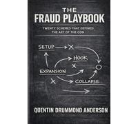 The Fraud Playbook: Twenty Schemes That Defined the Art of the Con