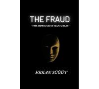 The Fraud: "The Impostor of Many Faces"