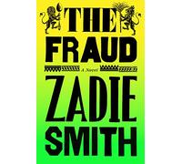 The Fraud: The Instant Sunday Times Bestseller by Smith, Zadie