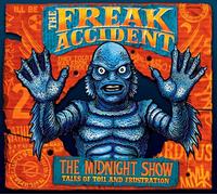 The Freak Accident - The Midnight Show