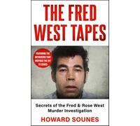 Howard Sounes The Fred West Tapes (Copertina rigida) (PRESALE 31/07/2025)