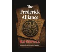 The Frederick Alliance: A Nathan Tower Novel of Intrigue and Espionage