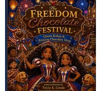 The Freedom Chocolate Festival: Queen Kokoa & Princess Chocolate Drop