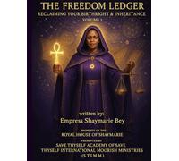 The Freedom Ledger:: Reclaiming Your Birthright & Inheritance | VOLUME I