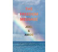 THE FREEDOM MESSAGE: JOEL & AMOS