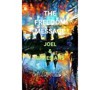 THE FREEDOM MESSAGE: JOEL & EPHESIANS