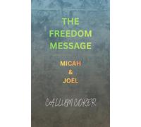 THE FREEDOM MESSAGE: MICAH & JOEL