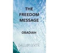 THE FREEDOM MESSAGE: OBADIAH