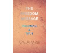 THE FREEDOM MESSAGE: PHILEMON & TITUS