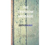 THE FREEDOM MESSAGE: ZEPHANIAH