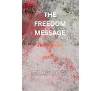 THE FREEDOM MESSAGE: ZEPHANIAH & JONAH