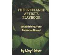 The Freelance Artist's Playbook: Establishing Your Personal Brand