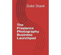 The Freelance Photography Business Launchpad