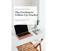 The Freelancer Follow-Up Tracker: A calm pitch, reply, and next-action system for client silence