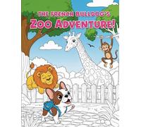 The French Bulldog's Zoo Adventure!