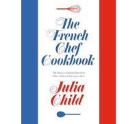The French Chef Cookbook