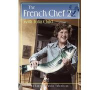 The French Chef with Julia Child 2 Julia Child David B. Atwood David Griffiths