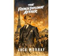 The French Diplomat Affair: Kit Aston Prequel