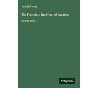 The French in the Heart of America: in large print