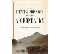 The French & Indian War in the Adirondacks