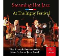 The French Preservation New Orleans Jaz Steaming Hot Jazz at the Irigny Fe (CD)