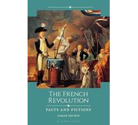 The French Revolution: Facts and Fictions