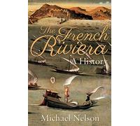 The French Riviera : A History