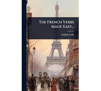 The French Verbs Made Easy...